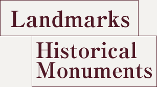 - Traces of history through and through -Landmarks / Historical Monuments